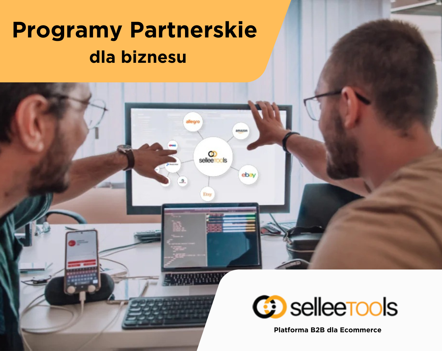 Programy Partnerskie B2B z Selleetools - oferta współpracy dla Dostawców, Sprzedawców i Liderów